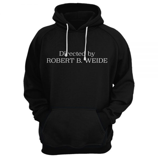 Худі “DIRECTED BY ROBERT B. WEIDE”